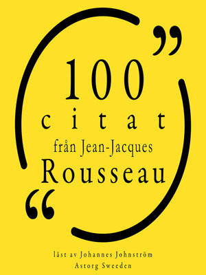 cover image of 100 citat från Jean-Jacques Rousseau